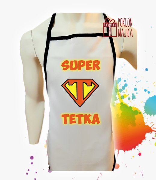 Kecelje sa stampom natpisom/Kecelje po zelji/kecelja super tetka.jpg
